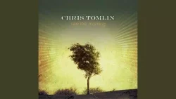 Chris Tomlin - Let God Arise