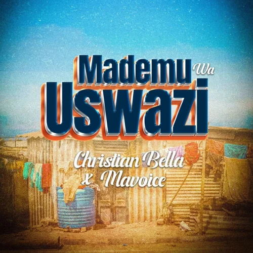 Christian Bella - Mademu Wa Uswazi (feat. Macvoice)