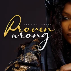 Christina Shusho - Proven Wrong