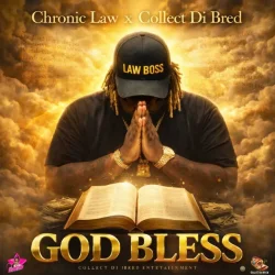 Chronic Law - God Bless (feat. Collect Di Bred)