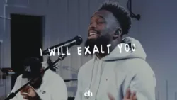 Churchome - I Will Exalt You (Dante Bowe)