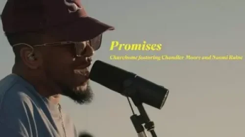 Churchome - Promises (feat. Chandler Moore & Naomi Raine)