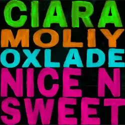 Ciara feat. Moliy - Nice N Sweet (feat. Oxlade)