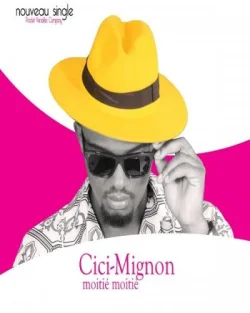 Cici Mignon - Moitié Moitié