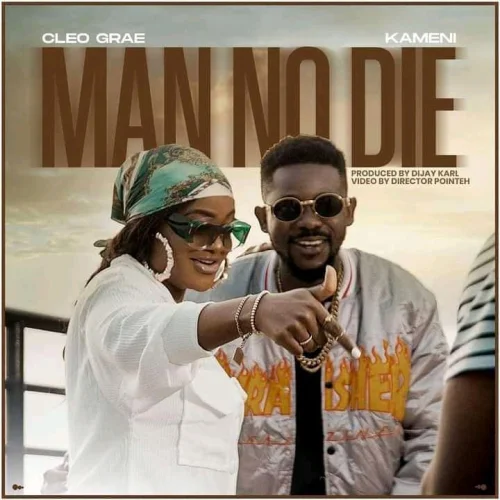 Cleo Grae - Man No Die (feat. Kameni)