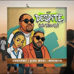 Cobhams - Despite (We Rise Up) (feat. Qing Madi & Magnito)