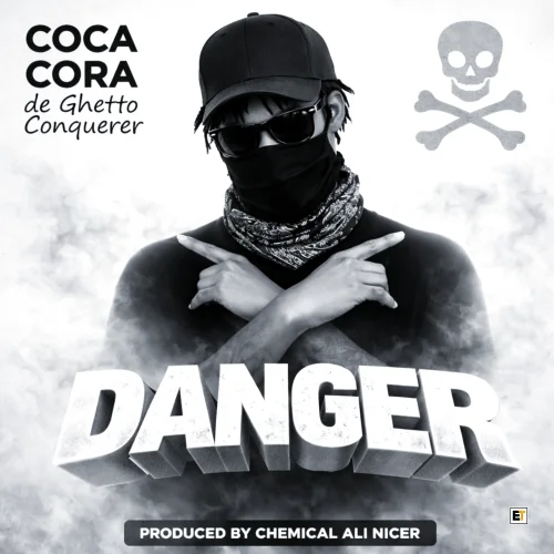 Coca Cora De Ghetto Conquerer  - Danger 