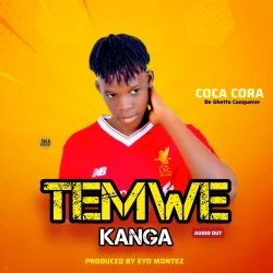 Coca Cora De Ghetto Conquerer  - Temwekanga
