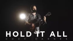 Cody Carnes - Hold It All