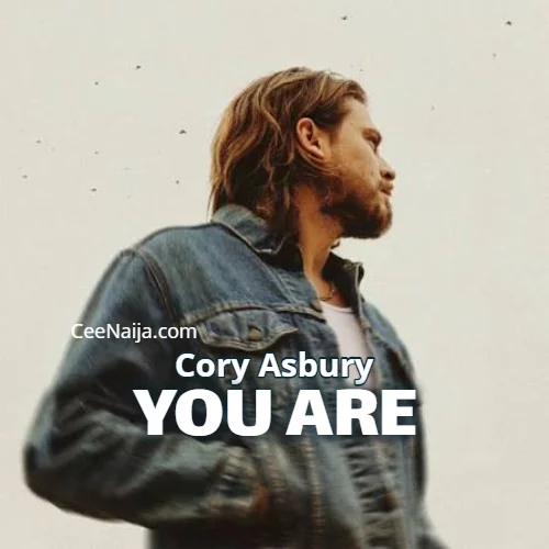 Cory Asbury - Cory Asbury (feat. You Are (Official Lyric Video))