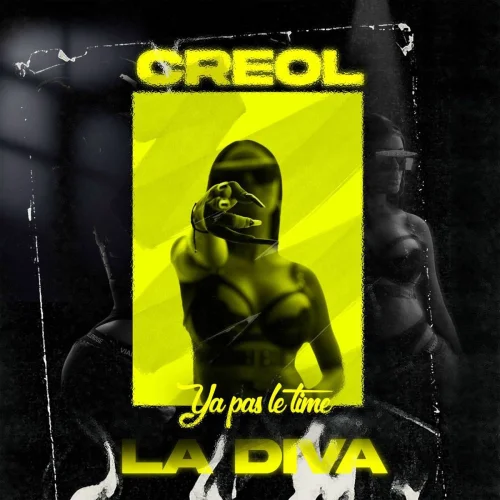 Creol - YA PAS LE TIME (feat. Graziela AK)