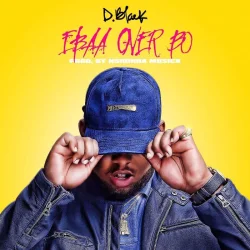 D-Black - Ebaa Over Bo
