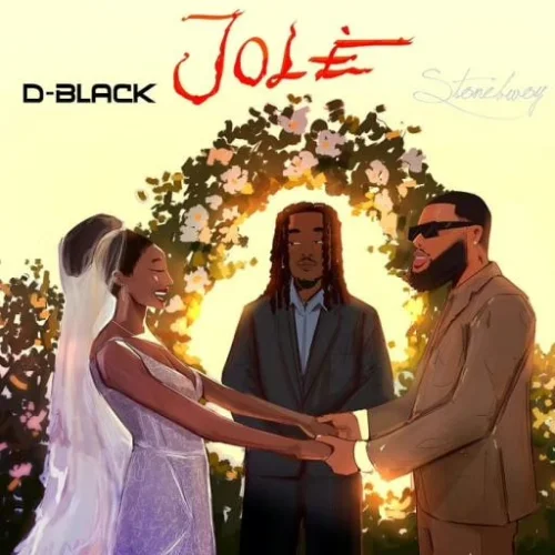 D-Black - Jolé (feat. Stonebwoy)