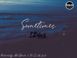 D-Black - Sometimes (Prod. Red Skandi & Pee On Da Beat)