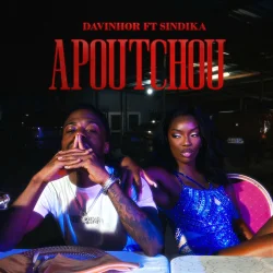 DAVINHOR - APOUTCHOU (feat. SINDIKA)