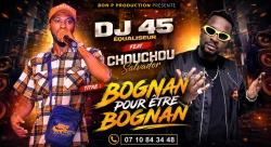 DJ 45 ÉQUALISEUR - BOGNAN POUR ÊTRE BOGNAN - DJ 45 (feat. CHOUCHOU SALVADOR)