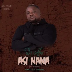 DJ Afro - Asi Nana