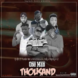 DJ Afro - One Man Thousand (feat. All Stars, Kelly, G2, Thunder Wan, Majesty & Kemzmassup)