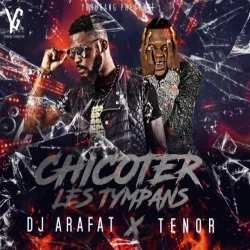 DJ Arafat - Chicoter les Tympans