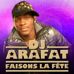 DJ Arafat - Faisons la fête (2011)