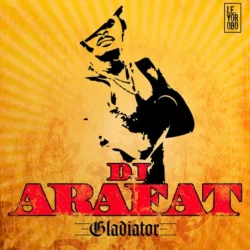 DJ Arafat - Gladiator (2010)