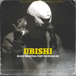DJ Azo Wa Kitaa - Ubishi (feat. Mkataba Mc)
