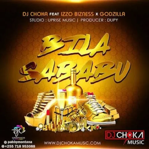 DJ Choka - Bila Sababu (feat. Izzo Bizness & GodZilla)