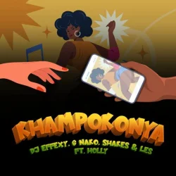 DJ Effexy - Khampokonya (feat. G Nako & Shakes & Les)