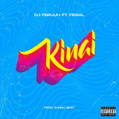 DJ Feruuh - Kinai (feat. Feisal)