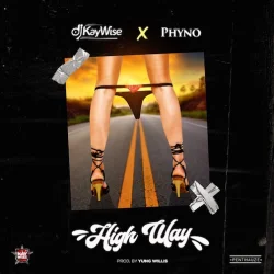 DJ Kaywise - High Way (feat. Phyno)