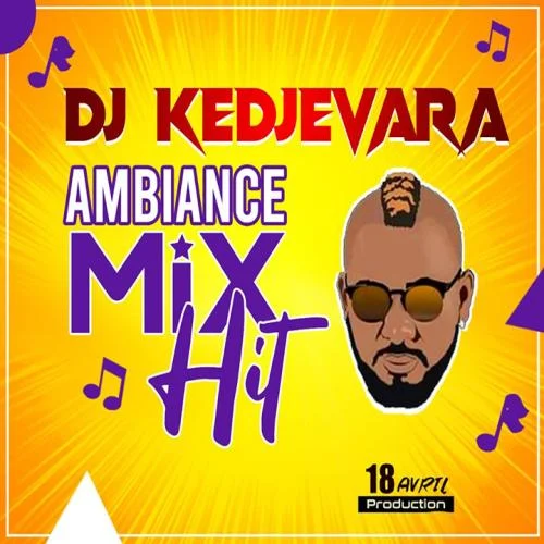 DJ Kedjevara - Ambiance Mix Hit