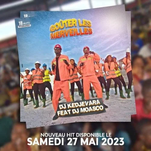 DJ Kedjevara - Goûter Les Merveilles
