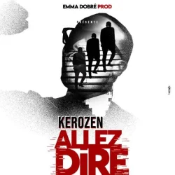 DJ Kerozen - Allez Dire