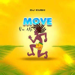 DJ Kush - Move For Me