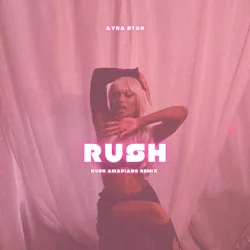 DJ Kush - Rush (Ku3h Amapiano Remix) (feat. feat. Ayra Starr)
