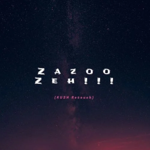 DJ Kush - Zazoo Zehh (KU3H Retouch) (feat. Olamide)