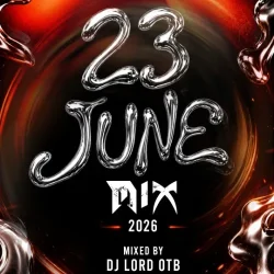 DJ LORD OTB - 23rd JUNE MIX (2026)
