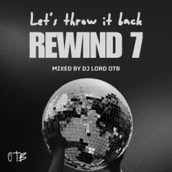 DJ LORD OTB - Rewind 7
