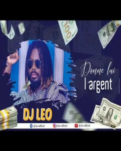 DJ Leo - Donne-lui l'argent
