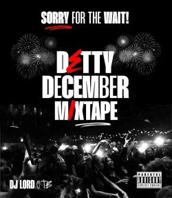 DJ Lord OTB - Sorry For The Wait Detty December Mix Vol.3