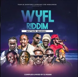 DJ Manni - WYFL Riddim Ghana Mixtape