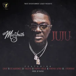 DJ Mic Smith - Juju (feat. Ckay, Blaqbonez, Tneeya, Pappy Kojo, Kweku Afro & J.Derobie)