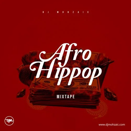 DJ Mohzaic - Afro Hip pop Mixtape