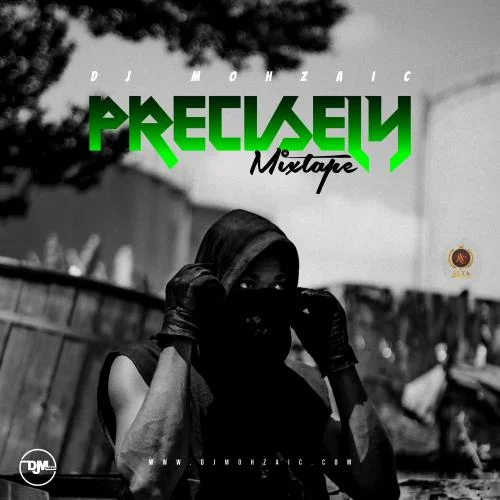 DJ Mohzaic - Precisely Mixtape