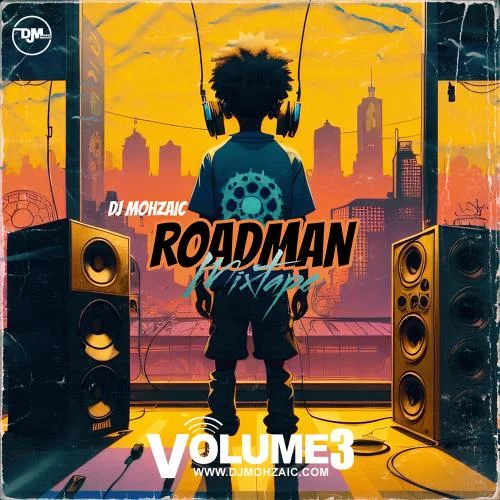 DJ Mohzaic - Roadman Mixtape Vol 3