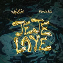 DJ Neptune - Jeje Laye (feat. Portable)
