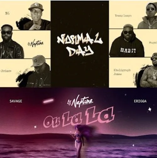 DJ Neptune - Ou LaLa (feat. Savage & Erigga)