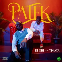DJ OBI - PATEK (feat. Timaya)