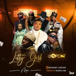 DJ OP Dot - Litty Girl Mix