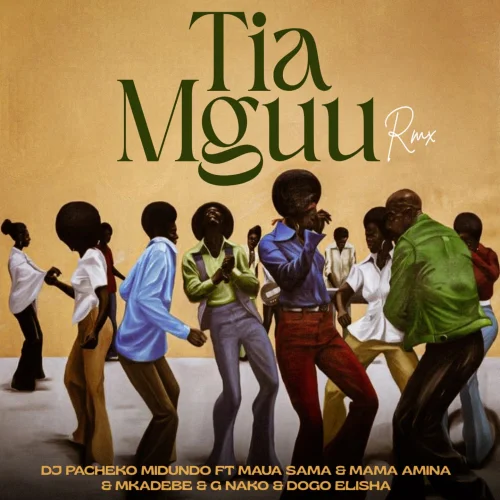 DJ Pacheko Midundo - Tia Mguu Remix (feat. Maua Sama, Mama Amina, Mkadebe, G Nako & DOGO ELISHA)